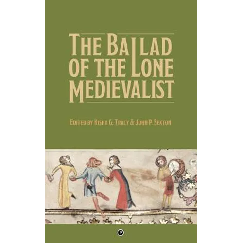 The Ballad of the Lone Medievalist - Paperback