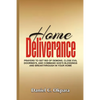 Home Deliverance: Prayers to Get Rid of Demons, Close Evil Doorways, and Command God's Blessings and Breakthrough in Your Home - Paperback