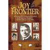 Joy of the Frontier: An Exciting New Account of Adventures in the San Juan Mounts and New Mexico in the 1880s - Paperback