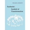 Eucharist: Symbol of Transformation - Paperback