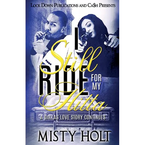 I Still Ride for My Hitta: A Dallas Love Story Continues - Paperback
