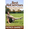 Best Ab Exercises: Abdominal Workout Routine For Core Strength And A Flat Stomach - Paperback