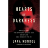 Hearts of Darkness: Serial Killers, the Behavioral Science Unit, and My Life as a Woman in the FBI - Hardcover
