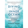 Diving in the Inner Ocean: An Introduction to Personal Transformation Through Diamond Inquiry - Paperback