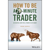 How to Be a 20-Minute Trader: An Essential Guide for All Traders in Any Market - Hardcover
