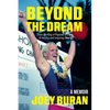 Beyond the Dream: From the King of Pipeline to a Life of Serving and Inspiring Others - Paperback