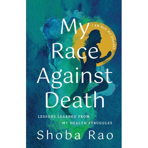 My Race Against Death: Lessons Learned From My Health Struggles - Paperback