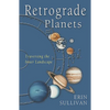 Retrograde Planets: Traversing the Inner Landscape - Paperback