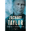Zachary Taylor: The American Presidents Series: The 12th President, 1849-1850 - Hardcover
