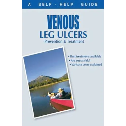 The Doctor's Guide to: Venous Leg Ulcers: Prevention and Treatment - Paperback