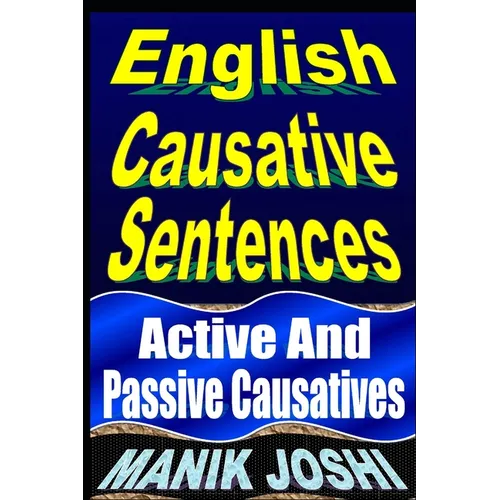 English Causative Sentences: Active And Passive Causatives - Paperback