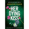 Her Dying Kiss: A totally addictive crime thriller packed full of suspense - Paperback