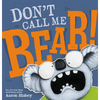 Don't Call Me Bear! - Hardcover