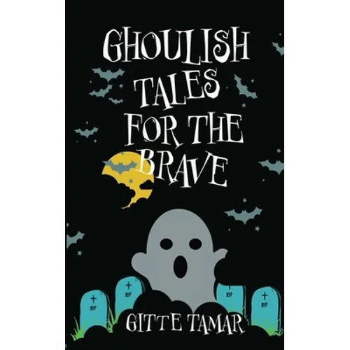 Ghoulish Tales for the Brave - Paperback