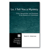 Lo, I Tell You a Mystery: Cross, Resurrection, and Paraenesis in the Rhetoric of 1 Corinthians - Hardcover