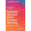 Sustainable Agriculture Policies for Human Well-Being: Integrated Efficiency Approach - Hardcover