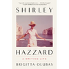 Shirley Hazzard: A Writing Life - Paperback