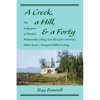 A Creek, a Hill, & a Forty: The early years of Alaska's Matanuska Colony, seen through a colonist's letters home-Margaret Miller's story - Paperback