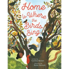 Home Is Where the Birds Sing - Hardcover