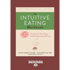 The Intuitive Eating Workbook: Ten Principles for Nourishing a Healthy Relationship with Food (Large Print 16pt) - Paperback