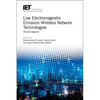 Low Electromagnetic Emission Wireless Network Technologies: 5g and Beyond - Hardcover