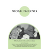 Global Faulkner - Paperback