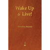 Wake Up and Live! - Paperback