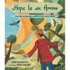 Hope Is an Arrow: The Story of Lebanese-American Poet Khalil Gibran - Hardcover