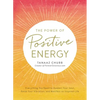 The Power of Positive Energy: Everything You Need to Awaken Your Soul, Raise Your Vibration, and Manifest an Inspired Life - Paperback