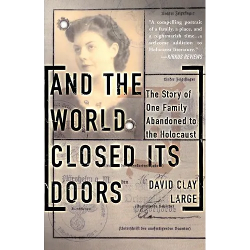 And the World Closed Its Doors: The Story of One Family Abandoned to the Holocaust - Paperback