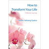 How to Transform Your Life: A Blissful Journey - Paperback