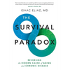 The Survival Paradox: Reversing the Hidden Cause of Aging and Chronic Disease - Hardcover