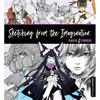 Sketching from the Imagination: Anime & Manga - Paperback