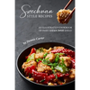 Szechuan Style Recipes: An Illustrated Cookbook of Fiery Asian Dish Ideas! - Paperback