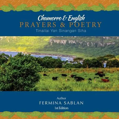 Chamorro & English Prayers & Poetry: Tinaitai Yan Sinangan Siha - Paperback