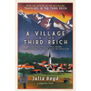 A Village in the Third Reich: How Ordinary Lives Were Transformed by the Rise of Fascism - Paperback