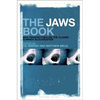 The Jaws Book: New Perspectives on the Classic Summer Blockbuster - Paperback