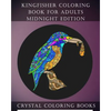 Kingfisher Coloring Book For Adults Midnight Edition: 30 Kingfisher Coloring Book For Adults, Stress relief And Relaxation. Unwind With This Beautiful - Paperback