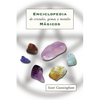 Enciclopedia de Cristales, Gemas Y Metales Mágicos = Cunningham's Encyclopedia of Crystal, Gem and Metal Magic - Paperback