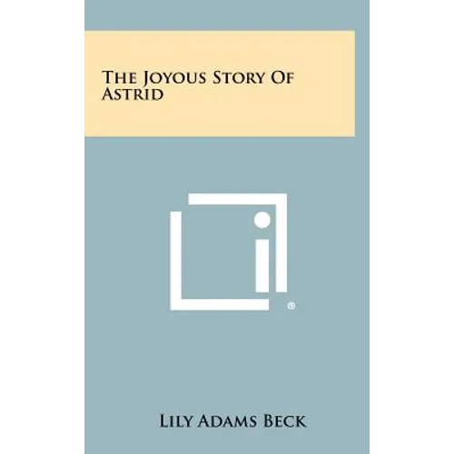 The Joyous Story Of Astrid - Hardcover