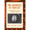 The Architect of Thought: Put Your Mind to It, and You Can Achieve Anything - Hardcover