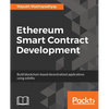 Ethereum Smart Contract Development: Build blockchain-based decentralized applications using solidity - Paperback