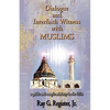 Dialogue and Interfaith Witness with Muslims - Paperback