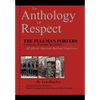 An Anthology of Respect: The Pullman Porters National Historic Registry of African American Railroad Employees - Hardcover