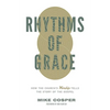 Rhythms of Grace: How the Church's Worship Tells the Story of the Gospel - Paperback