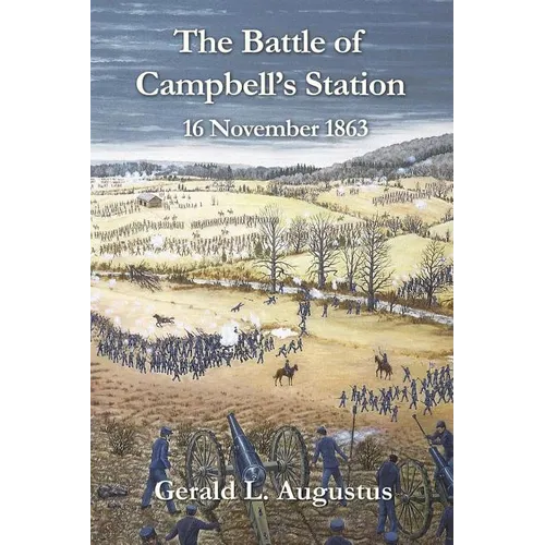 The Battle of Campbell's Station: 16 November 1863 - Paperback