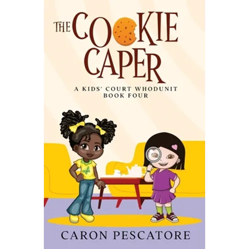 The Cookie Caper: A Middle Grade Courtroom Mystery - Paperback