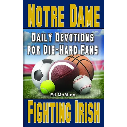 Daily Devotions for Die-Hard Fans Notre Dame Fighting Irish - Paperback