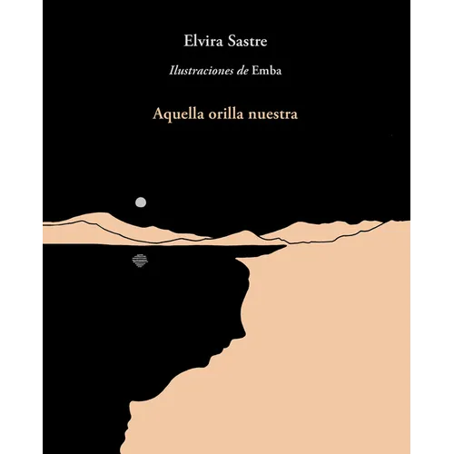 Aquella Orilla Nuestra / That Shore of Ours - Paperback