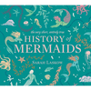 The Very Short, Entirely True History of Mermaids - Hardcover